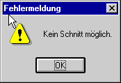 Fehlermeldung, falls kein Schnitt mglich ist. (3 KB)